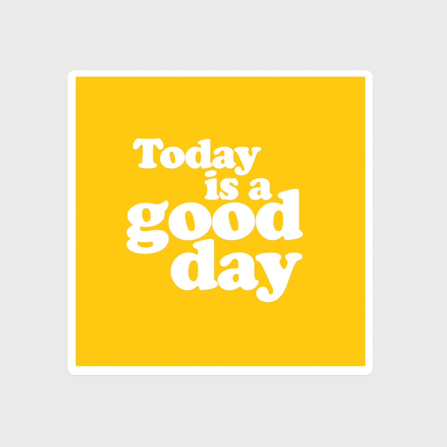 Today is a good day sticker, you can do it, positivity, optimism