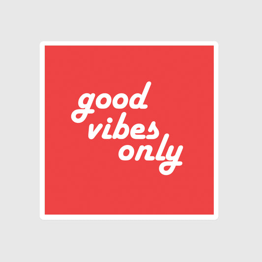 Good Vibes Only sticker, Positivity, Energy, Statement of intent, Mantra, High spirit, Square sticker, Zen, Red