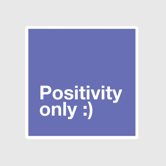 Positivity Only :-) sticker, Good vibes, Square sticker, Glass half full, Energy, High spirit, Square sticker, Zen, Blue