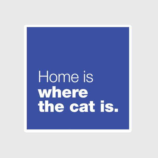 Home Is Where The Cat Is magnet, Feline, Cat lover, Pet, Cat mom, Cat dad, Cat mama, Furry friend, Blue