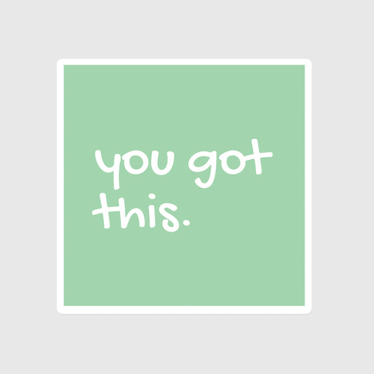 You Got This sticker, Positivity, Confidence, Conquer Your dreams, Green